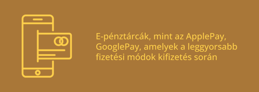 E-pénztárcák gyors kifizetéssel