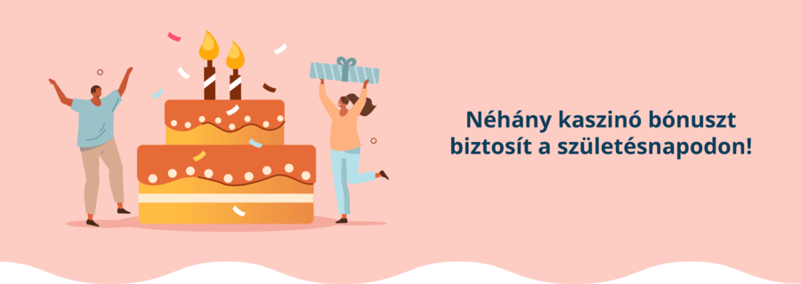 Születésnapi kaszinó bónusz