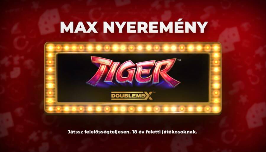 Tiger Doublemax max nyeremény